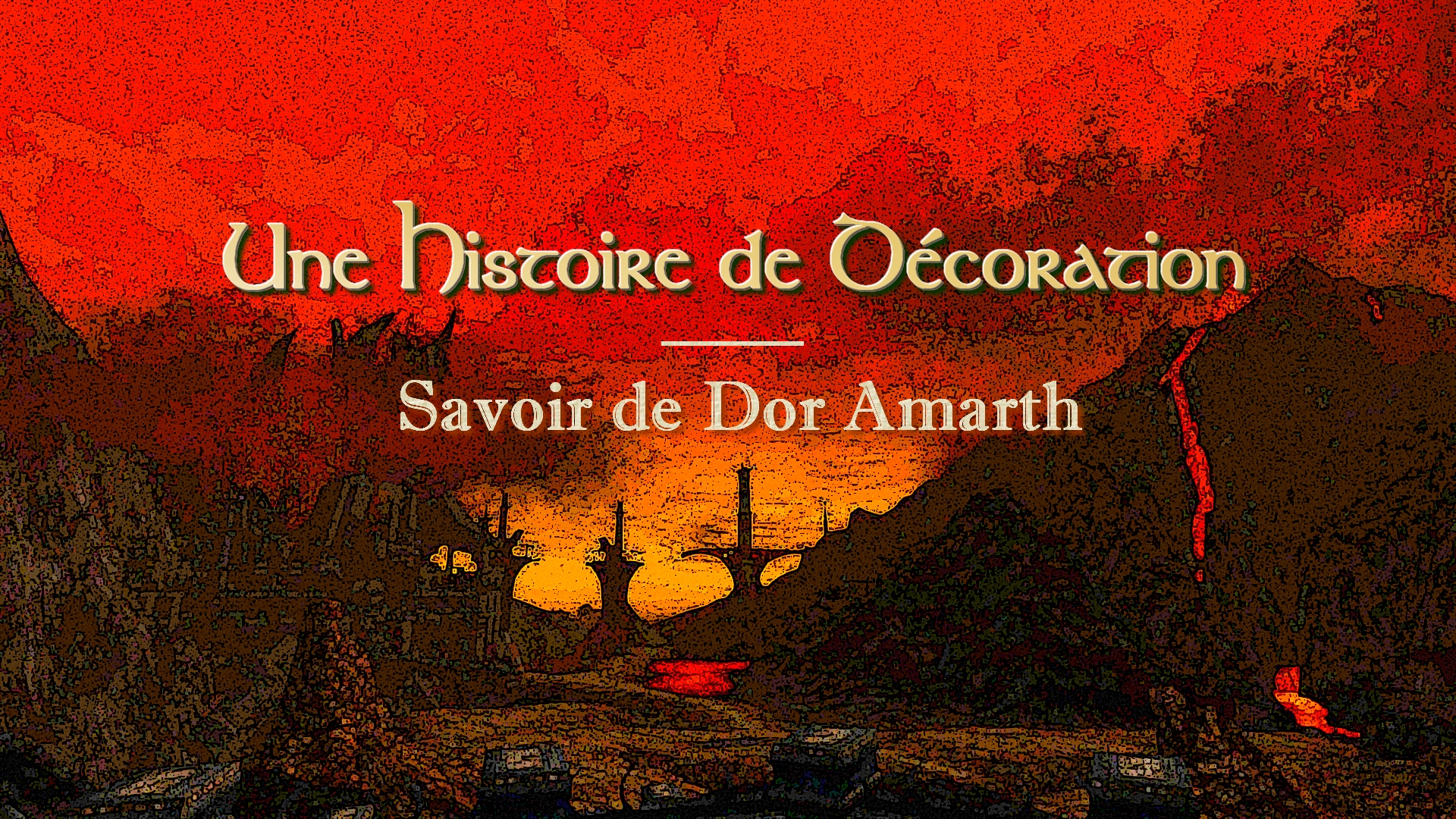 Une Histoire de Décoration : Savoir de Dor Amarth
