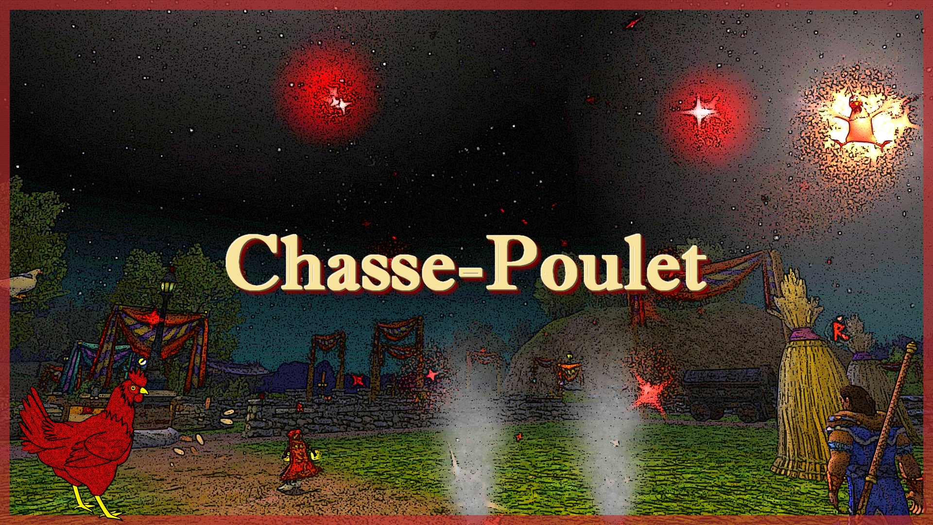 Le Chasse-Poulet est de retour!